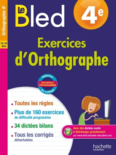 Le Bled : exercices d'orthographe 4e, 13-14 ans