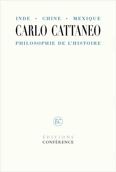 Inde, Chine, Mexique. Philosophie de l'histoire : Considérations sur le principe de la philosophie, Types du genre humain, Sur la science nouvelle de Vico