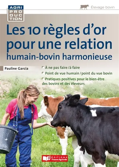 10 règles d'or pour une relation humain-bovin harmonieuse