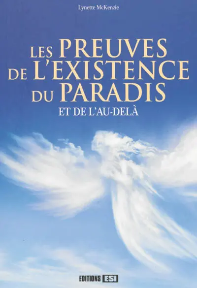 Les preuves de l'existence du paradis et de l'au-delà