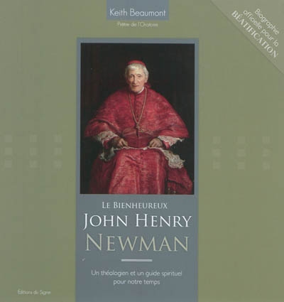 Le bienheureux John Henry Newman : un théologien et un guide spirituel pour notre temps