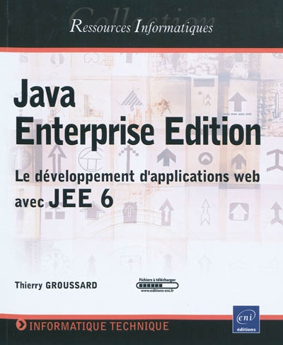 Java Enterprise Edition : le développement d'applications Web avec JEE 6