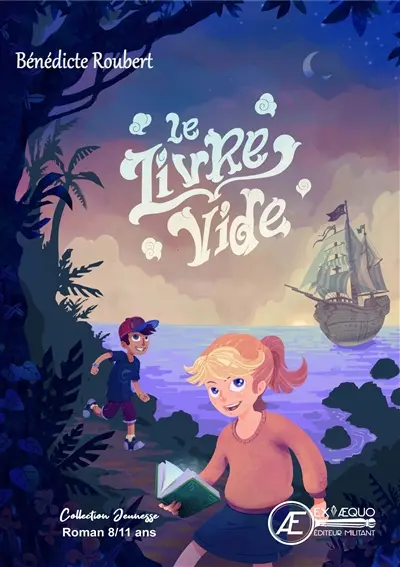 Une aventure de Juliette et Sam. Le livre vide : roman jeunesse