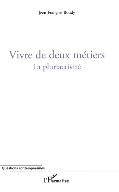 Vivre de deux métiers : la pluriactivité