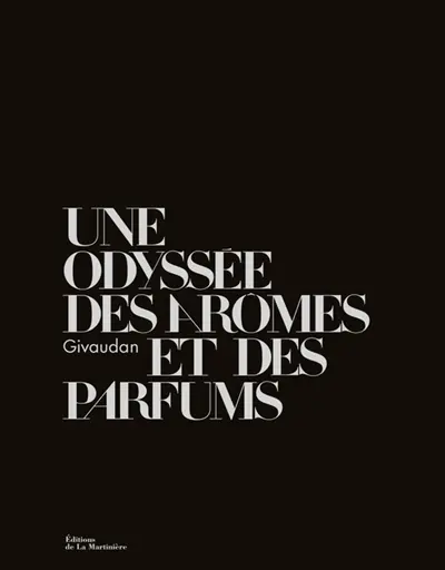Givaudan, une odyssée des parfums et des arômes : savoir-faire et création