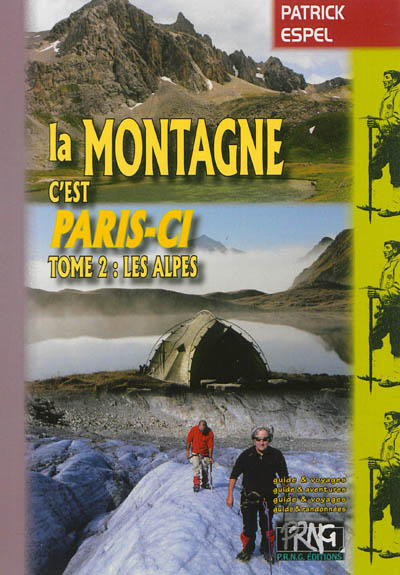 La montagne, c'est Paris-ci !. Vol. 2. Les Alpes
