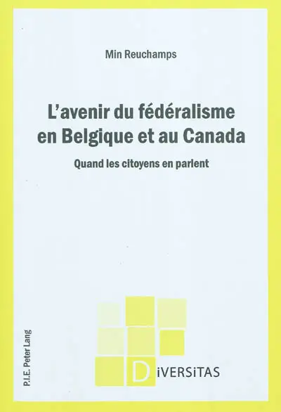 L'avenir du fédéralisme en Belgique et au Canada : quand les citoyens en parlent