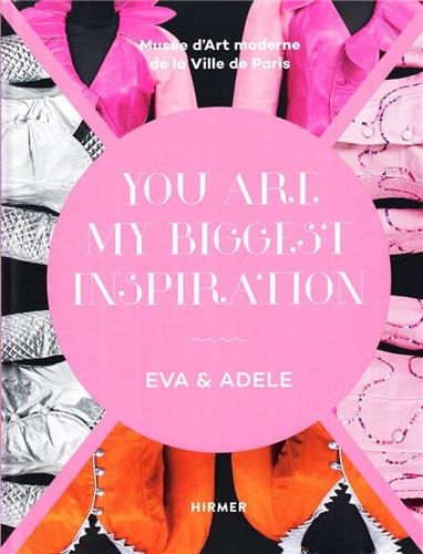 Eva & Adele : you are my biggest source of inspiration