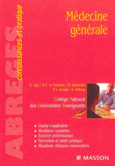 Médecine générale : champ d'application, situations courantes, exercice professionnel, prévention et santé publique, situations cliniques commentées