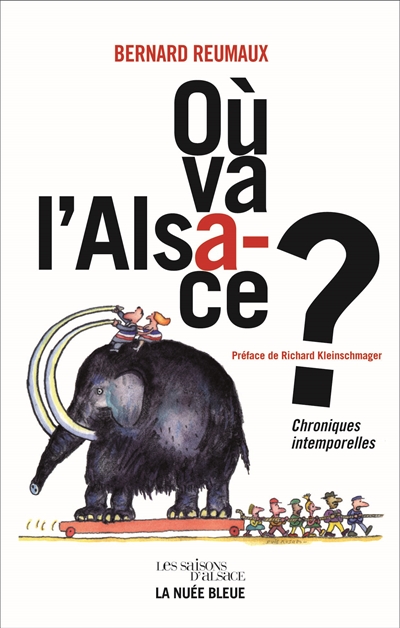 Où va l'Alsace ? : chroniques intemporelles : 1990-2009