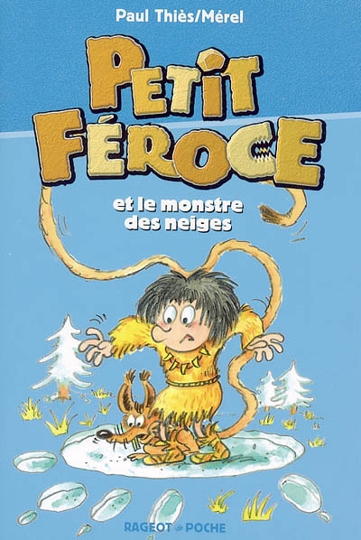 Petit Féroce et le monstre des neiges