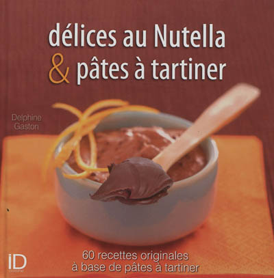 Délices au Nutella & pâtes à tartiner