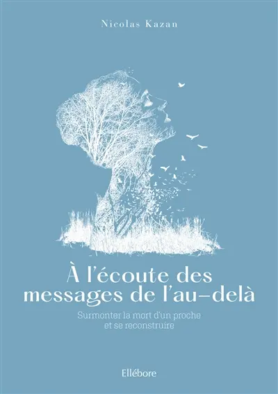 A l'écoute des messages de l'au-delà : surmonter la mort d'un proche et se reconstruire