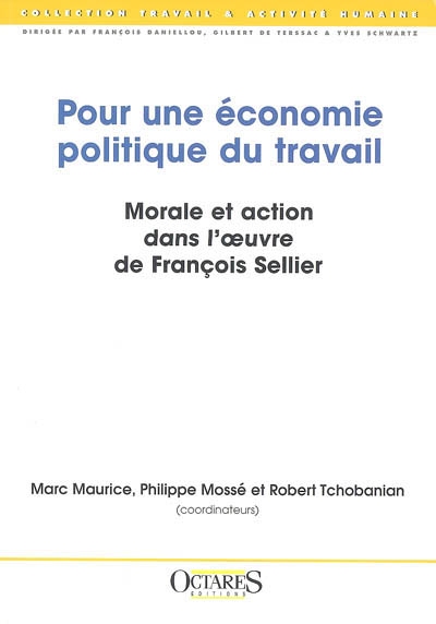 Pour une économie politique du travail : morale et action dans l'oeuvre de François Sellier