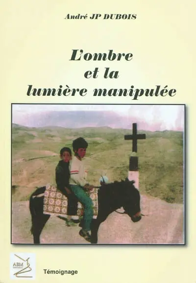 L'ombre et la lumière manipulée