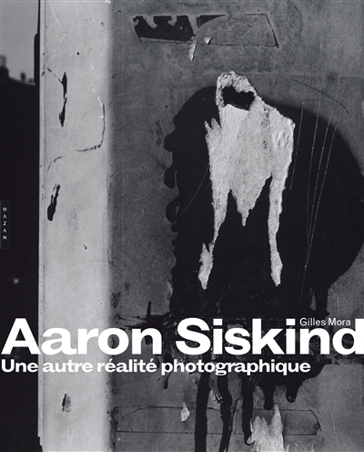 Aaron Siskind, une autre réalité photographique