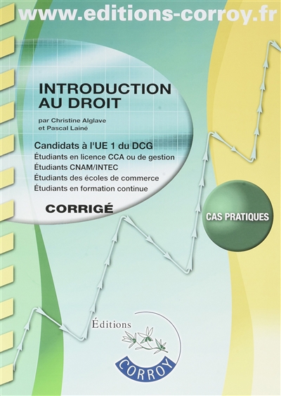 Introduction au droit : candidats à l'UE1 du DCG : cas pratiques, corrigé