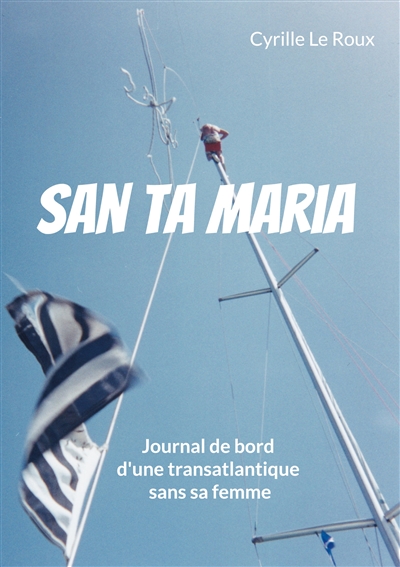 San Ta Maria : Journal de...