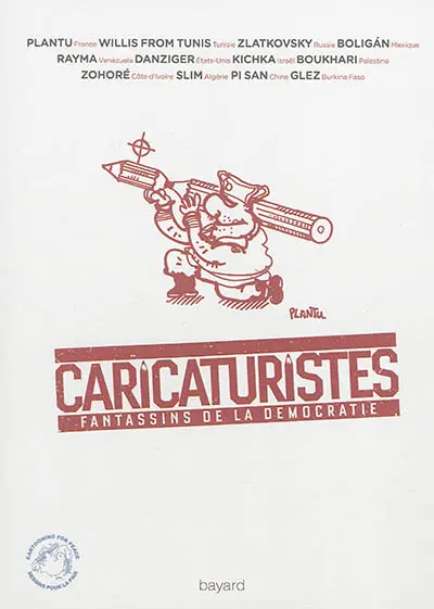 Caricaturistes : fantassins de la démocratie