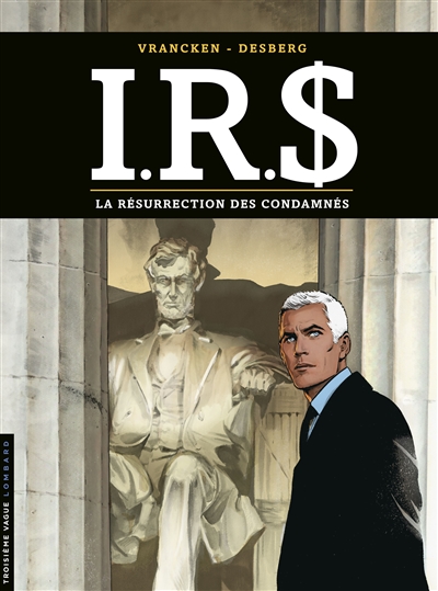 IRS. Vol. 22. La résurrection des condamnés