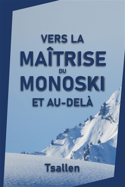 Vers la maîtrise du monoski...