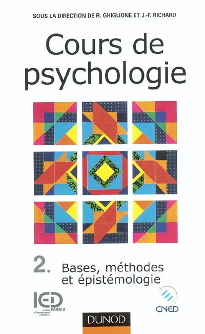 Cours de psychologie. Vol. 2. Bases, méthodes, épistémologie