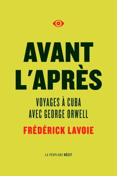 Avant l'après : voyages à Cuba avec Georges Orwell