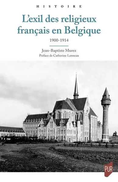 L'exil des religieux français en Belgique : 1900-1914