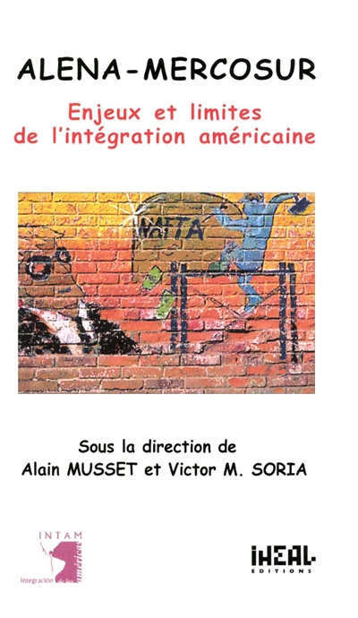 Alena et Mercosur : enjeux et limites de l'intégration américaine