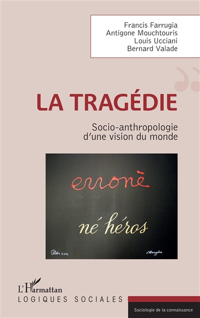 La tragédie : socio-anthropologie d'une vision du monde