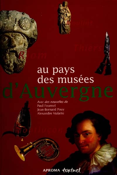 au pays des muséés D'auvergne