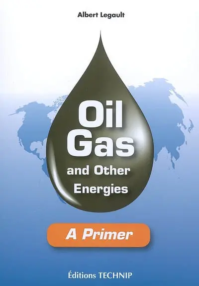 Oil, gas and other energies : a primer