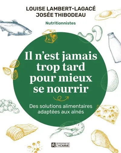 Il n'est jamais trop tard pour mieux se nourrir : Des solutions alimentaires adaptées aux aînés