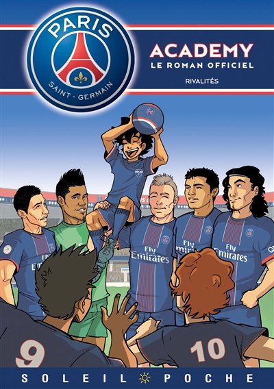 Paris Saint-Germain Academy : le roman officiel. Vol. 2. Rivalités