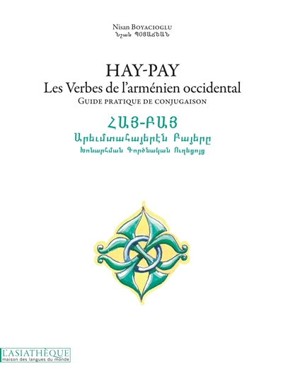 Hay-pay, les verbes de l'arménien occidental : guide pratique de conjugaison