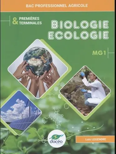 Biologie, écologie premières & terminales MG1 : bac professionnel agricole Biologie, écologie premières & terminales MG1 : bac professionnel agricole
