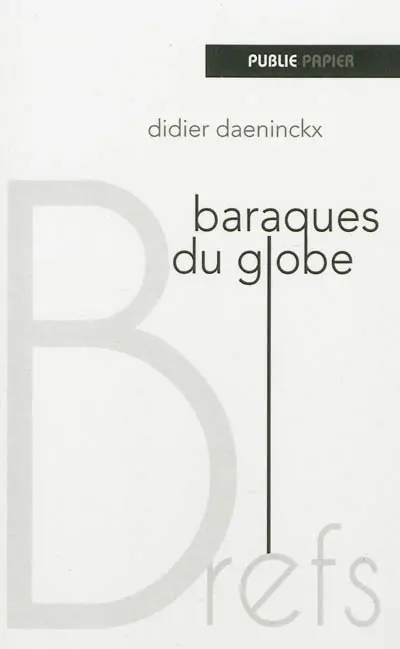 Les baraques du globe