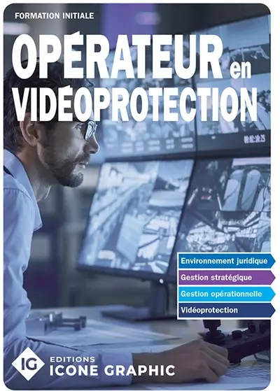 Opérateur en vidéoprotection : formation initiale aux activités privées de sécurité