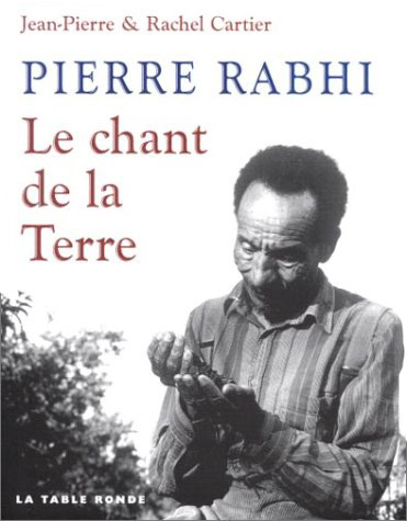 Pierre Rabhi : le chant de la terre