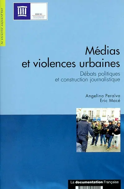 Médias et violences urbaines : débats politiques et construction journalistique