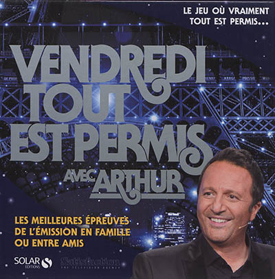 Vendredi tout est permis avec Arthur : les meilleures épreuves de l'émission en famille ou entre amis