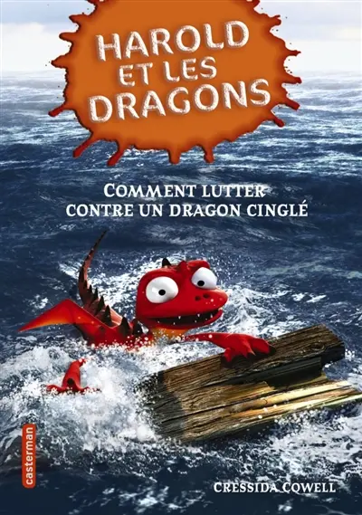 Harold et les dragons. Vol. 6. Comment lutter contre un dragon cinglé : par Harold Horrib' Haddock III