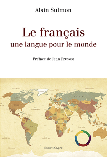 Le français : une langue pour le monde