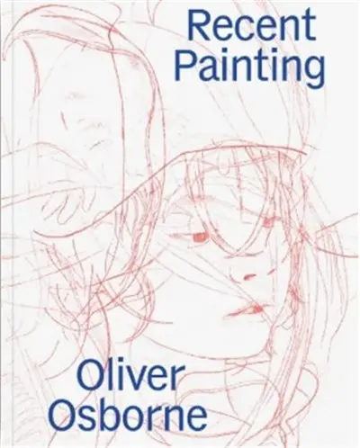 Oliver Osborne Recent Painting