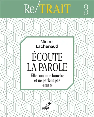 Ecoute la Parole : elles ont une bouche et ne parlent pas (Ps 115.5) : triduum de l'Avent