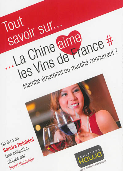 La Chine aime les vins de France : marché émergent ou marché concurrent ?
