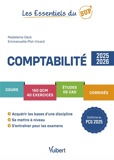 Comptabilité 2025-2026 : cours, 150 QCM, 40 exercices, études de cas, corrigés : conforme au PCG 2026