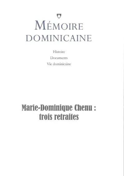 Mémoire dominicaine, n° 39. Trois retraites Mémoire dominicaine, n° 39. Trois retraites