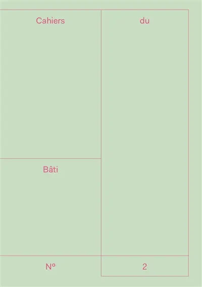 Place : sept pistes de définition d’un espace mouvant : Cahiers du bâti Vol. 2