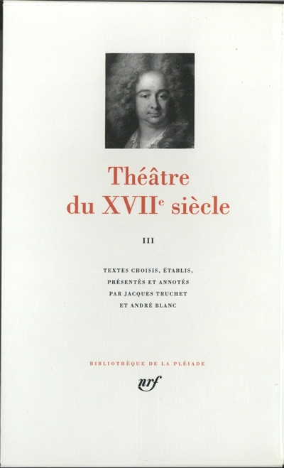 Théâtre du XVIIe siècle. Vol. 3